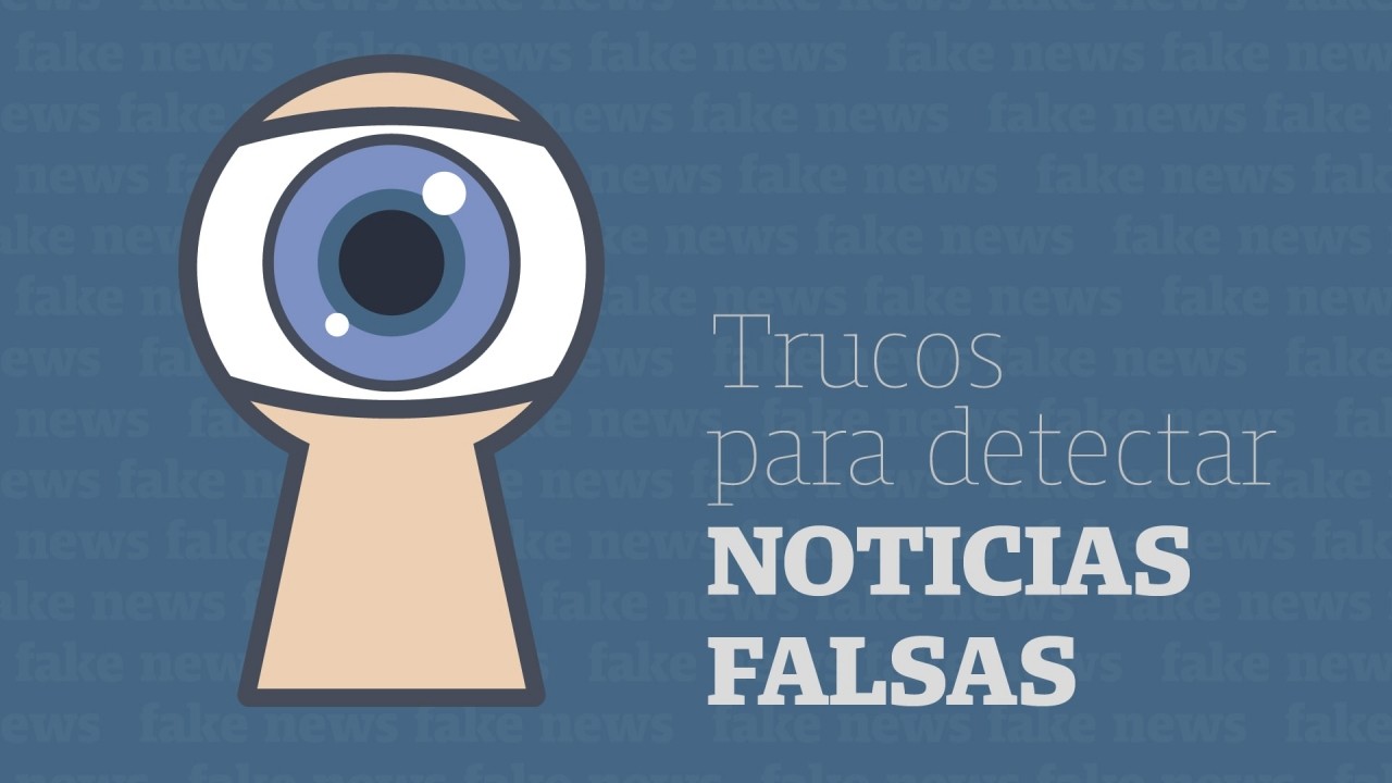 Tips para detectar noticias falsas en Internet