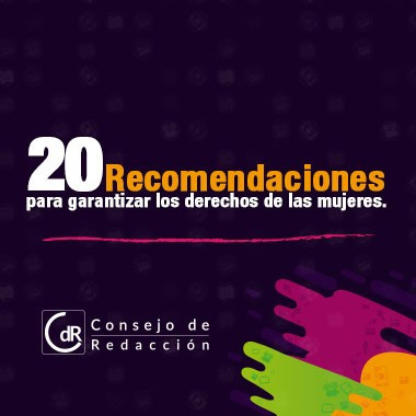  20 razones y estrategias para garantizar los derechos de las mujeres en el cubrimiento de la paz