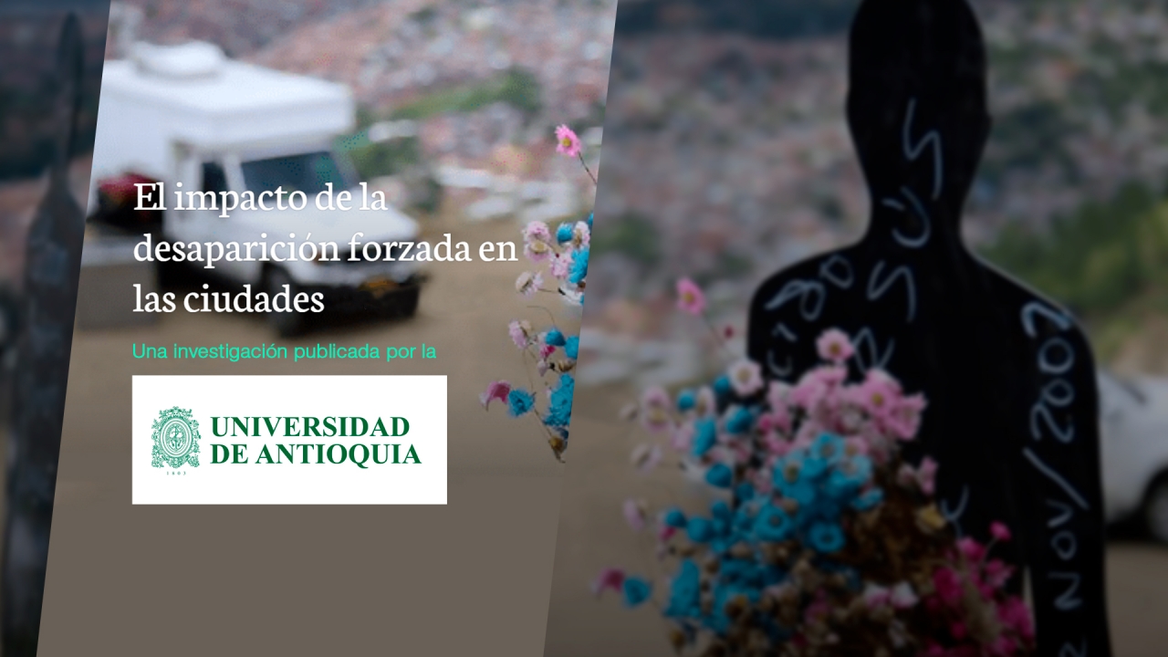 Desaparición forzada en Medellín, una investigación de estudiantes de la U. de A.