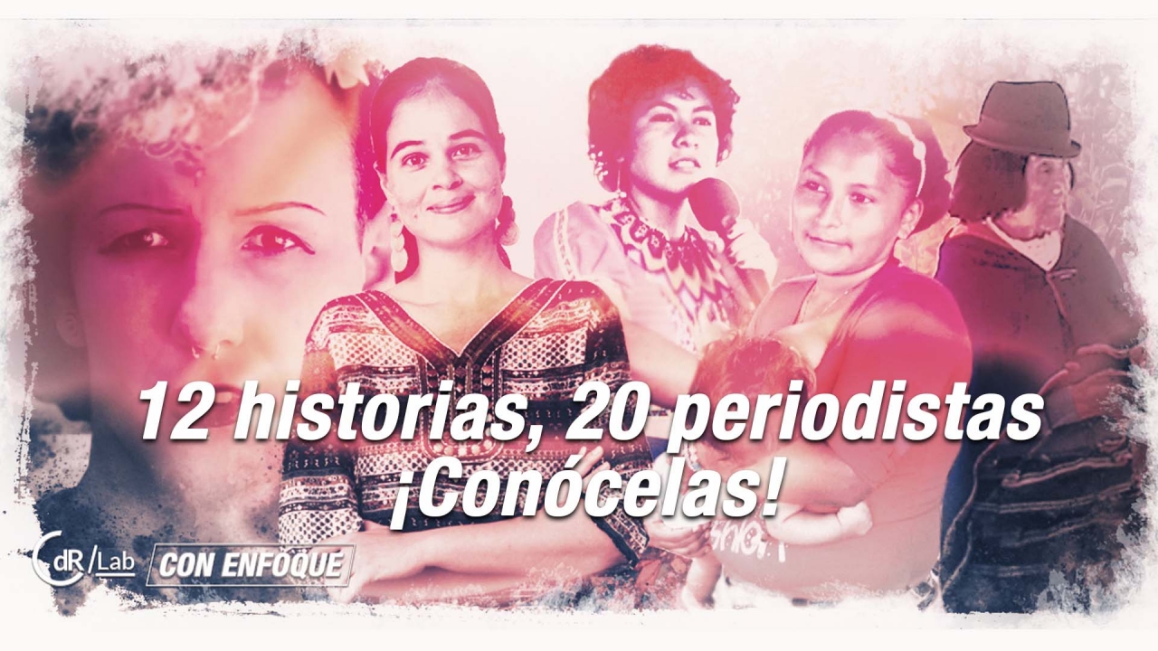 ¡Conoce 12 grandes historias con enfoque de género!