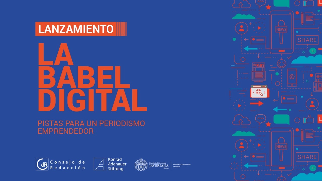 Asiste al lanzamiento de la guía La babel digital: Pistas para un periodismo emprendedor