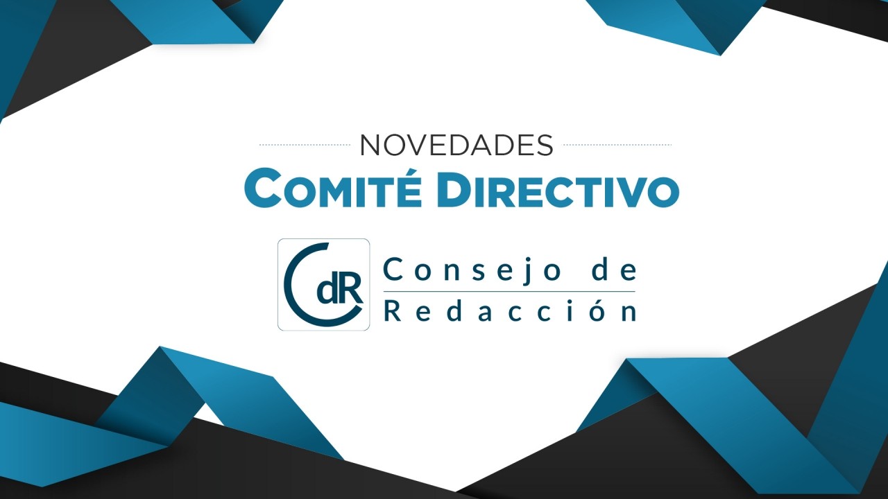 Conoce a los nuevos miembros del Comité Directivo de CdR