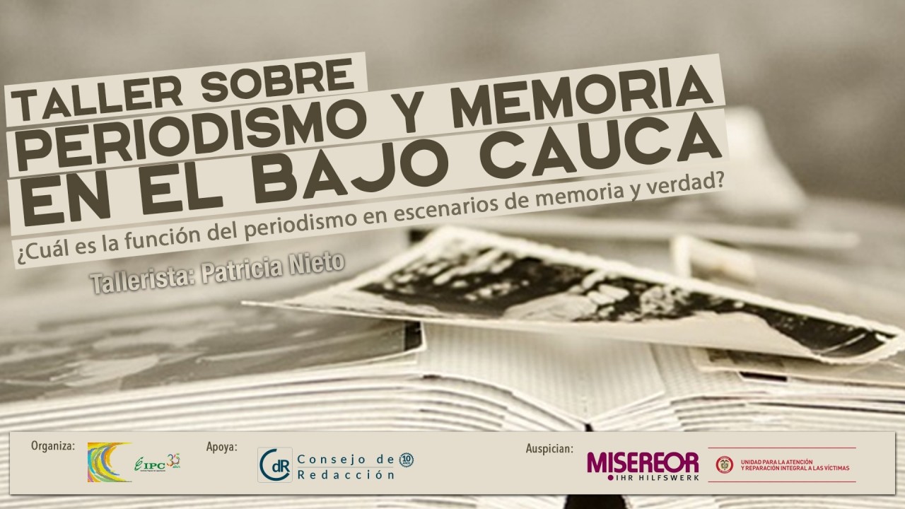 Asiste al taller ‘Periodismo y Memoria’ en el Bajo Cauca