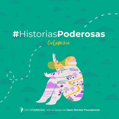 Historias Poderosas que hablan sobre el acceso a derechos sexuales y reproductivos en Colombia