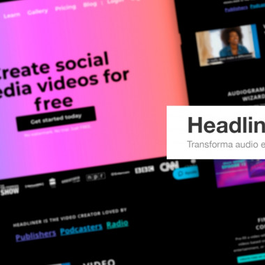 Headliner: convierte audio, texto o imágenes en videos