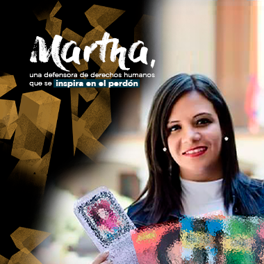 Martha, una defensora de derechos humanos que se inspira en el perdón