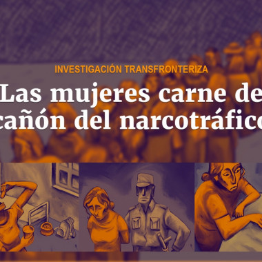 Las mujeres, carne de cañón del narcotráfico