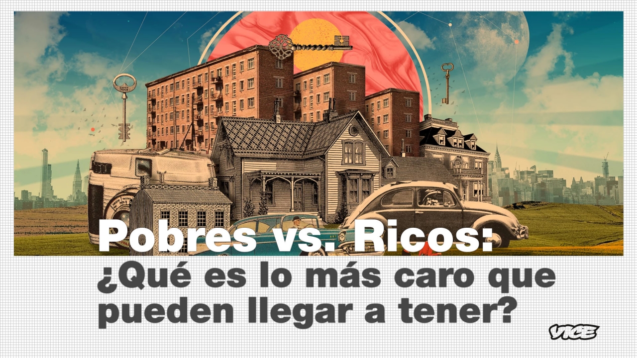 Pobres vs. Ricos: ¿qué es lo más caro que pueden llegar a tener?