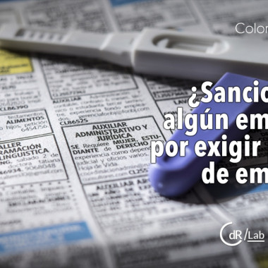 ¿Sancionarán a algún empleador por exigir pruebas de embarazo?