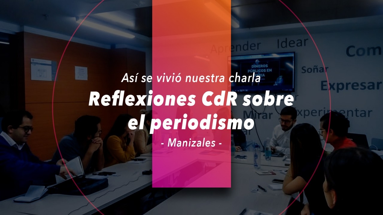 Así se vivió nuestra charla Reflexiones CdR sobre el periodismo en Manizales