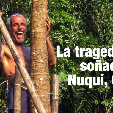 La tragedia del soñador de Nuquí, Chocó