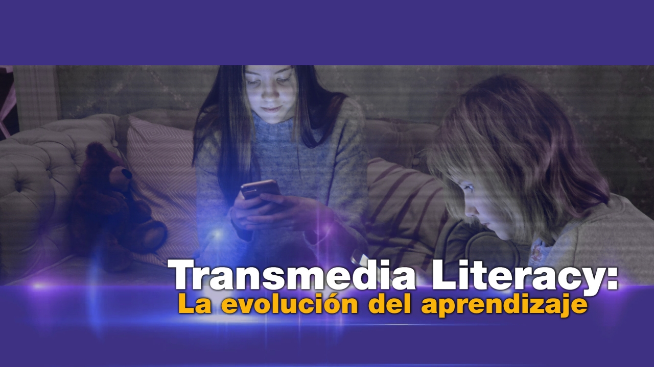 Transmedia Literacy: La evolución del aprendizaje