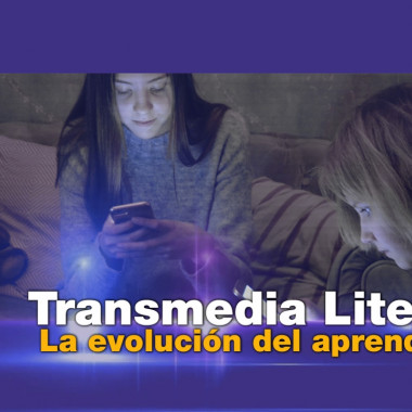 Transmedia Literacy: La evolución del aprendizaje